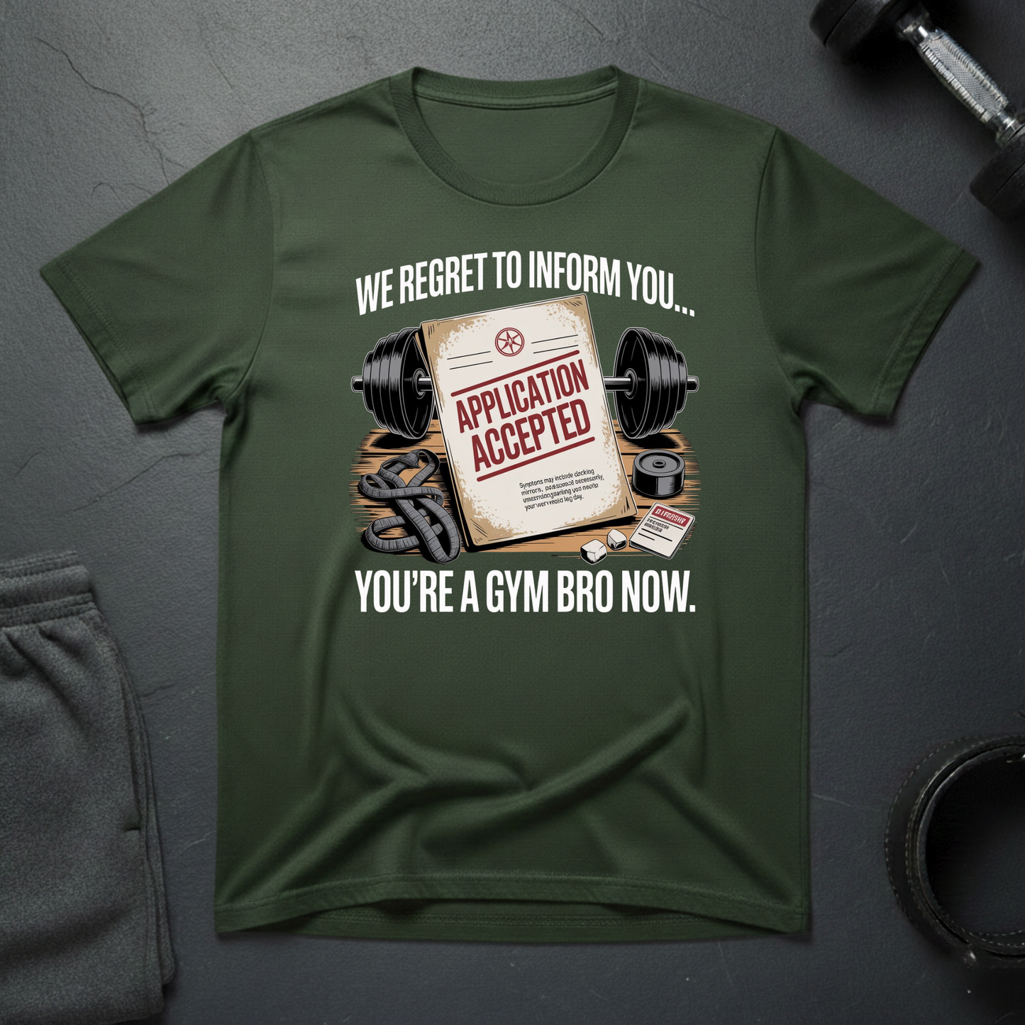 We Regret To Inform You You're A Gym Bro Now T-Shirt