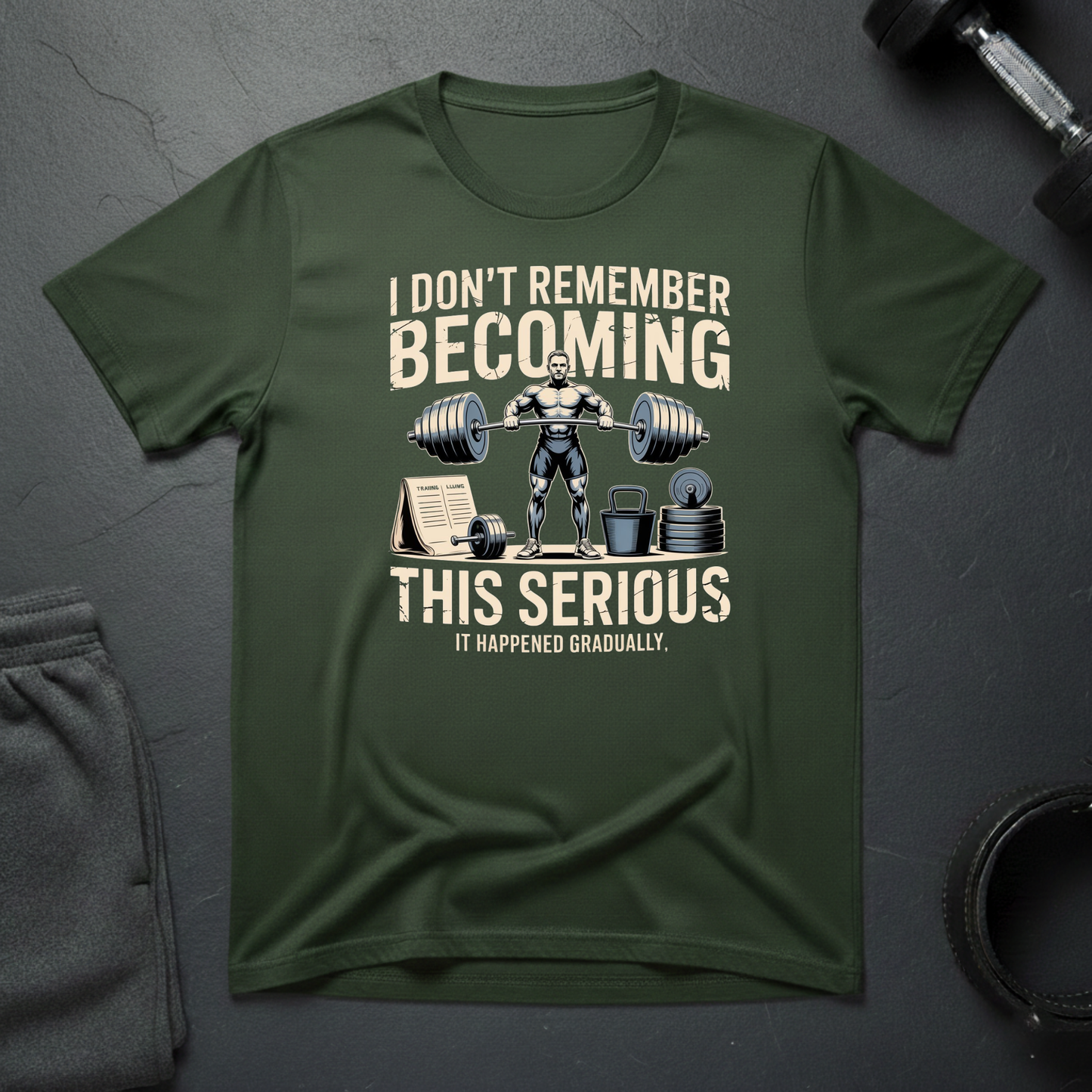 I Don't Remember Becoming This Serious T-Shirt