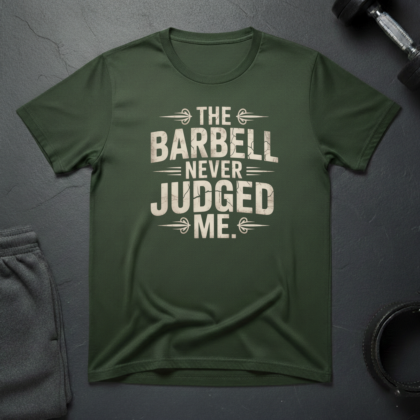 The Barbell Never Judged Me T-Shirt