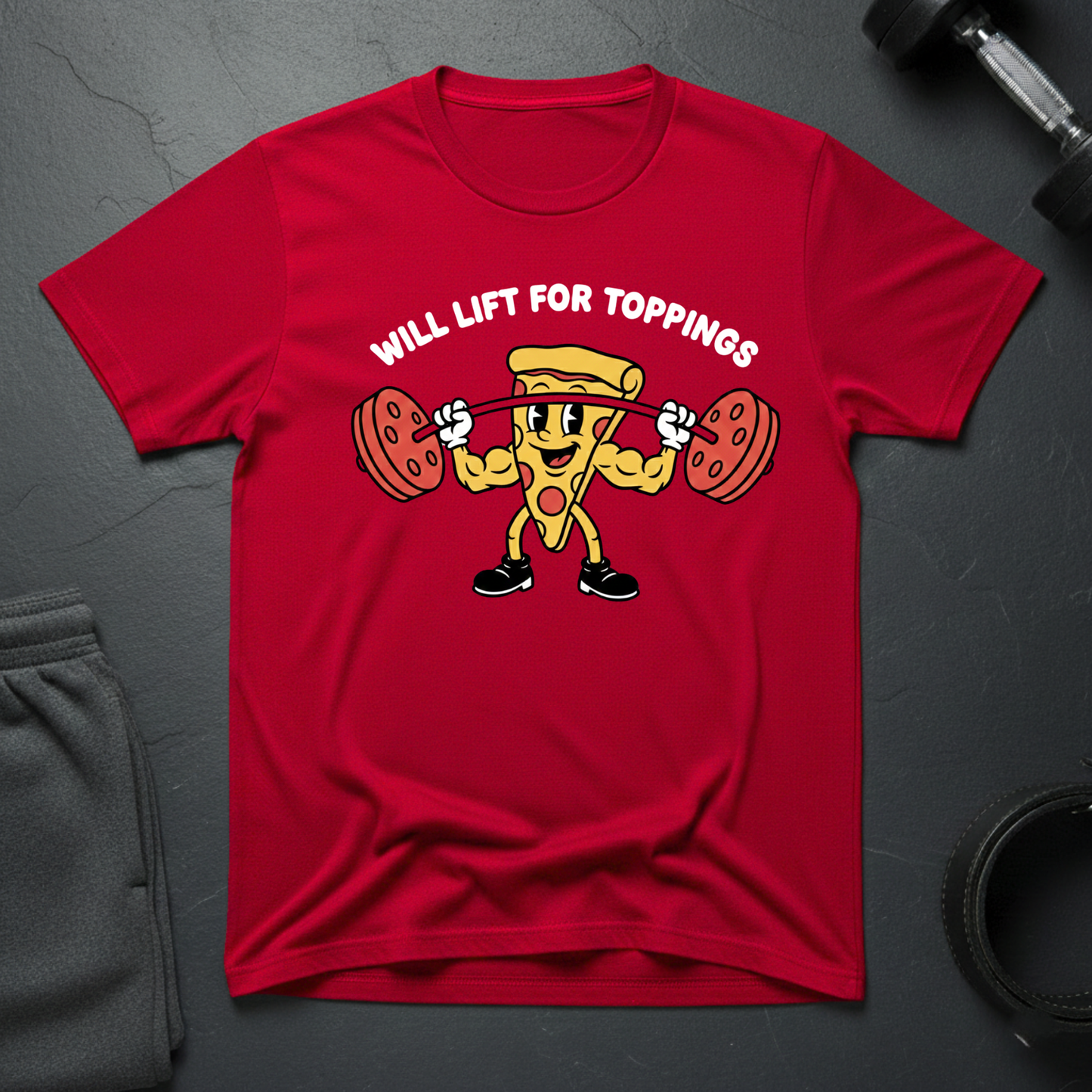 Will Lift For Toppings T-shirt