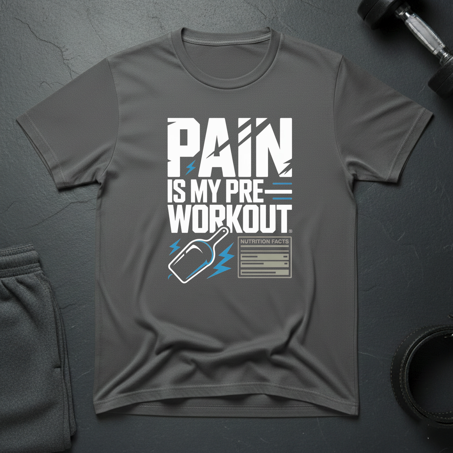 Pain Is My Pre-Workout T-Shirt