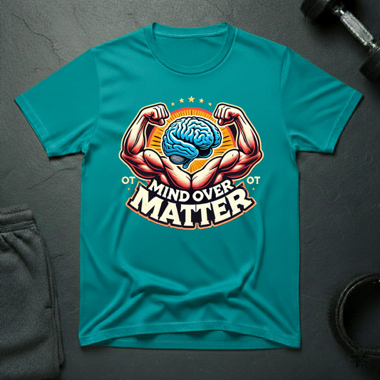 Mind Over Matter T-Shirt