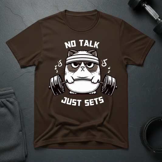 No Talk Just Sets T-Shirt